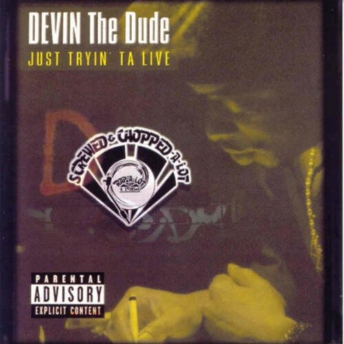 Devin the Dude: Just Tryin Ta Live