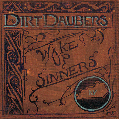 Dirt Daubers: Wake Up Sinners