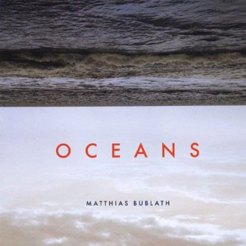 Matthias Bublath: Oceans - COMPACT DISCS