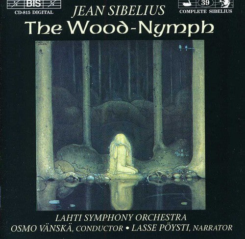 Sibelius / Vanska / Lahti Symphony Orchestra: Wood-Nymph Op 15 / Swanwhite