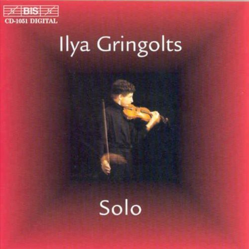 Hindemith / Ysaye / Gringolts / Schnittke: Ilya Gringolts Solo