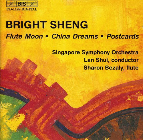 Sheng / Bezaly / Singapore Symp Orch / Lan Shui: China Dreams / Flute Moon / Postcards