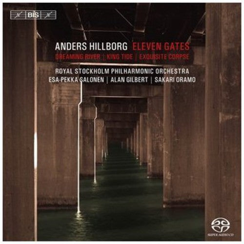 Hillborg / Oramo / Gilbert / Rspo / Salonen: Eleven Gates - SUPER-AUDIO CD