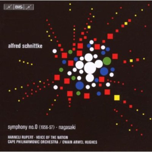 Schnittke / Rupert / Cape Philharmonic / Hughes: Symphony 0 1956-57 / Nagasaki