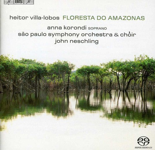 Villa-Lobos / Korondi / Sao Paulo So / Neschling: Floresta Do Amazonas - SUPER-AUDIO CD