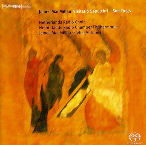 Macmillian / Netherlands Radio Choir / Antunes: Visitatio Sepulchri - SUPER-AUDIO CD