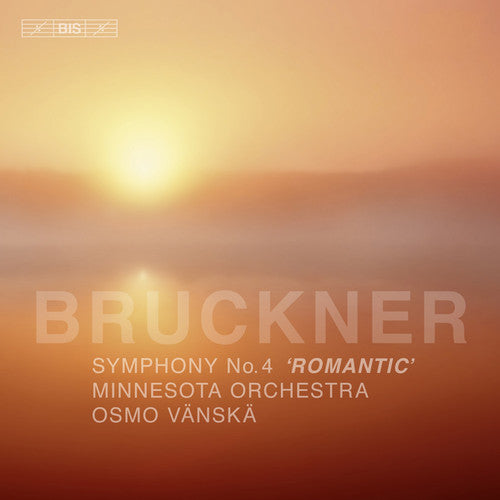 Bruckner / Minnesota Orchestra / Vanska: Symphony No 4 - SUPER-AUDIO CD