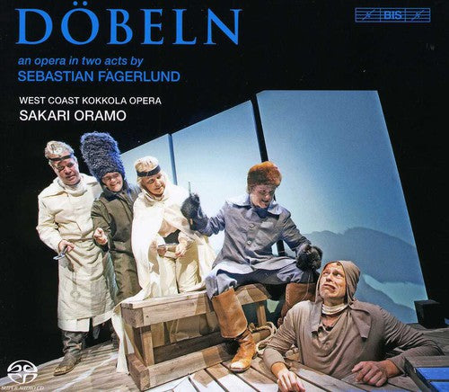 Fagerlund / West Coast Kokkola Opera / Oramo: Dobeln: An Opera - SUPER-AUDIO CD