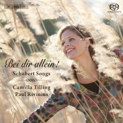 Schubert / Tilling / Rivinius: Bei Dir Allein: Schubert Songs - SUPER-AUDIO CD