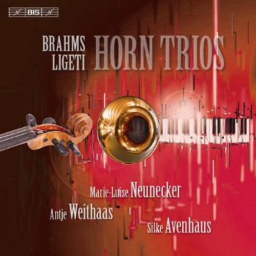 Brahms / Ligeti / Neunecker / Weithaas: Horn Trios - SUPER-AUDIO CD