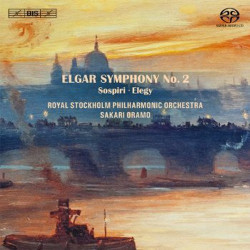 Elgar / Royal Stockholm Philharmonic Orch / Oramo: Symphony No 2 - SUPER-AUDIO CD