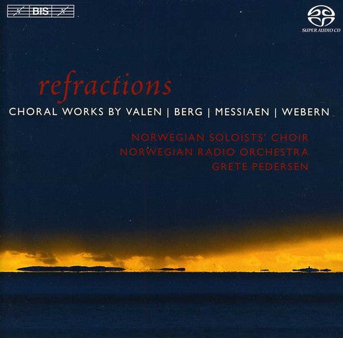 Valen / Pedersen / Norwegian Soloists Choir: Refractions: Choral Works - SUPER-AUDIO CD