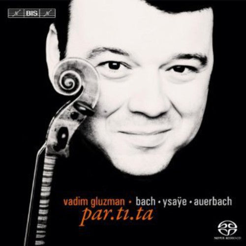 Bach / Gluzman: Partita - SUPER-AUDIO CD