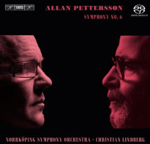 Pettersson / Norrkoping Sym Orch / Lindberg: Symphony No 6 - SUPER-AUDIO CD