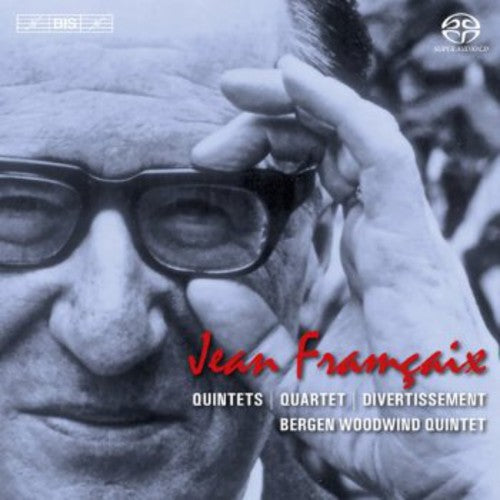 Francaix / Bergen Woodwind Quintet: Chamber Music for Winds - SUPER-AUDIO CD