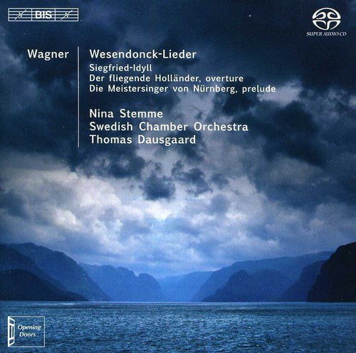 Wagner / Dausgaard / Swedish Chamber Orchestra: Wesendonck-Lieder / Siegfried-Idyll / Overtures - SUPER-AUDIO CD