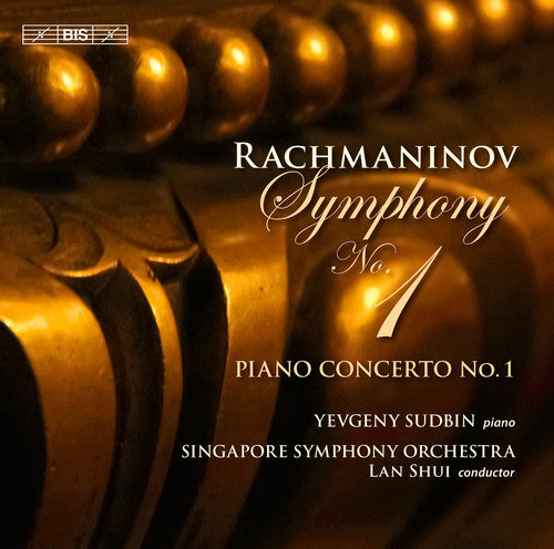 Rachmaninov / Sudbin / Singapore Sym Orch / Shui: Symphony No 1 & Piano Concerto No 1 - SUPER-AUDIO CD