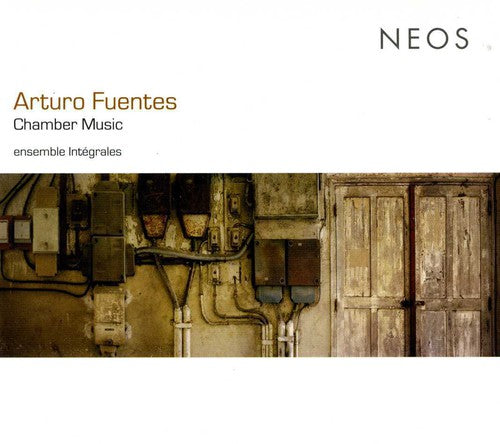 Fuentes, Arturo / Ensemble Integrales: Chamber Music - SUPER-AUDIO CD