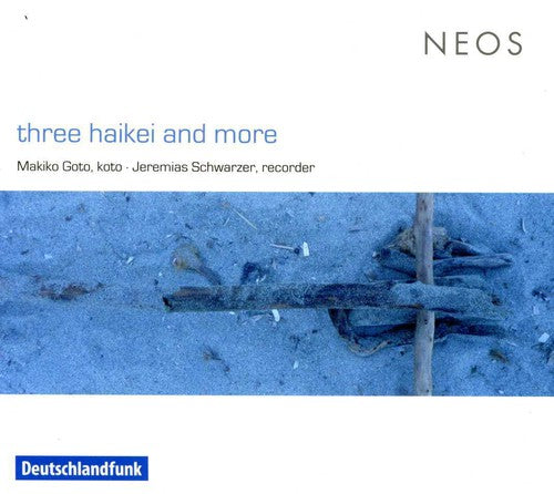 Goto / Schwarzer: Three Haikei & More - SUPER-AUDIO CD