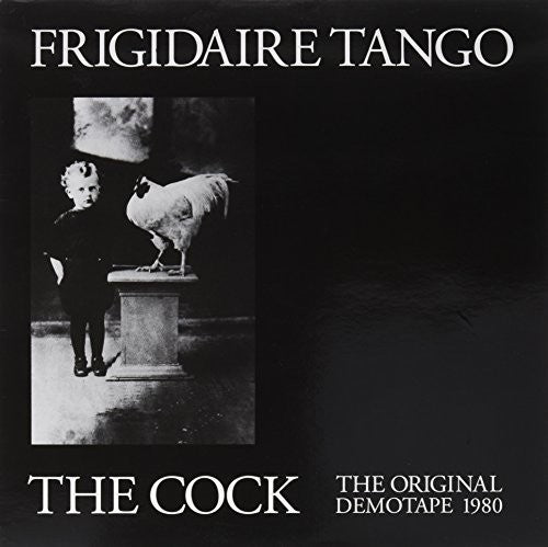Frigidaire Tango: Cock/Demos