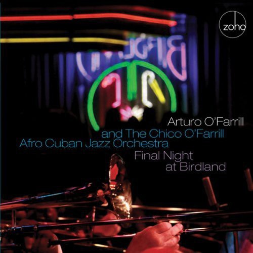 O'Farrill, Arturo / O'Farrill, Chico: Final Night at Birdland