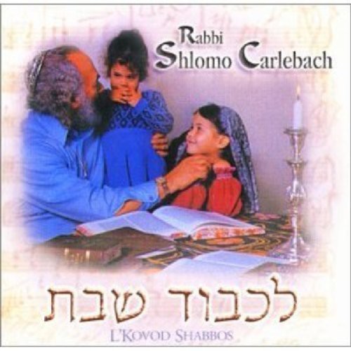 Carlebach, Shlomo: L'kovod Shabos