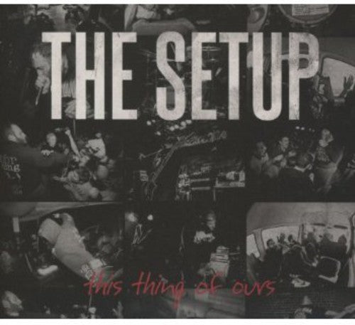 Setup: This Thing of Ours