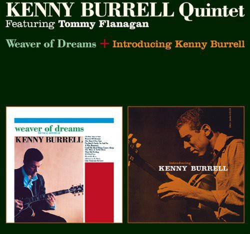 Burrell, Kenny: Weaver of Dreams / Introducing Kenny Burrell