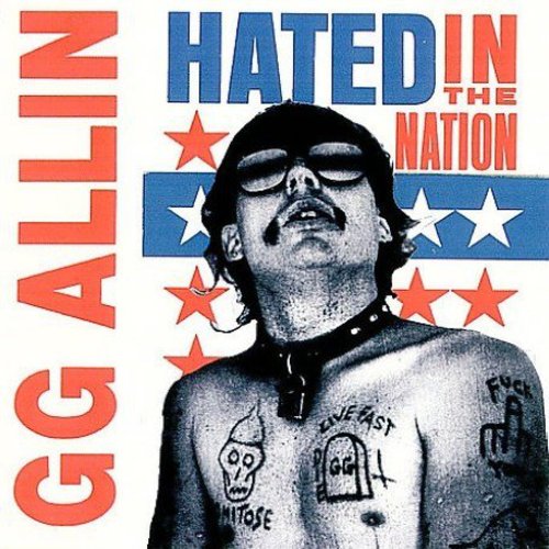 Allin, Gg: Hated In The Nation (reissue + 4 Bonus Tracks)