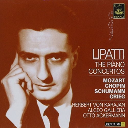 Mozart / Chopin / Grieg: Lipatti: The Piano Concertos - COMPACT DISCS