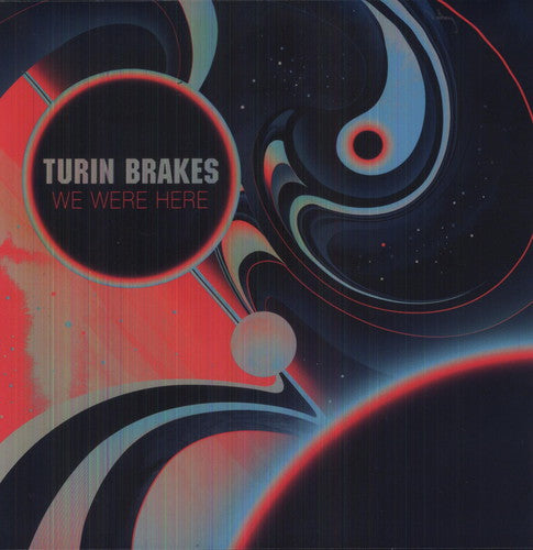 Turin Brakes: We Were Here