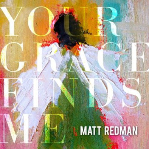 Redman, Matt: Your Grace Finds Me (Live)