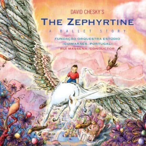 David Chesky: The Zephyrtine: A Ballet Story - COMPACT DISCS