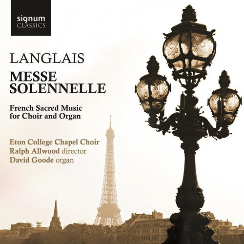 Langlais / Goode / Eton College Chapel Choir: Messe Solenelle: French Sacred Music for Choir