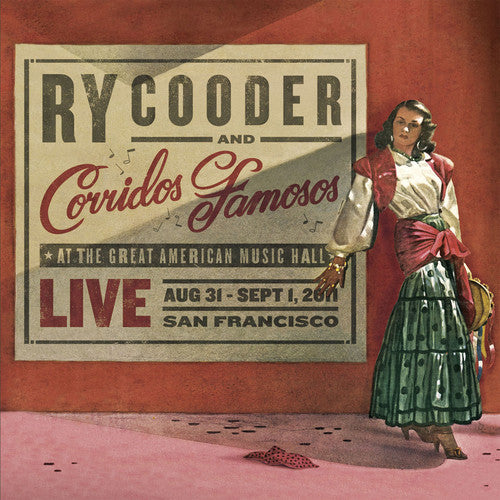 Cooder, Ry & Corridos Famosos: Live in San Francisco