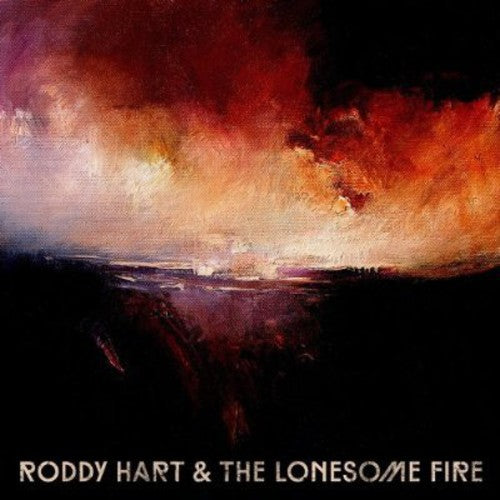 Hart, Roddy & the Lonesome Fire: Roddy Hart & the Lonesome Fire