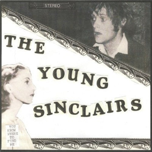 Young Sinclairs: You Know Where to Find Me