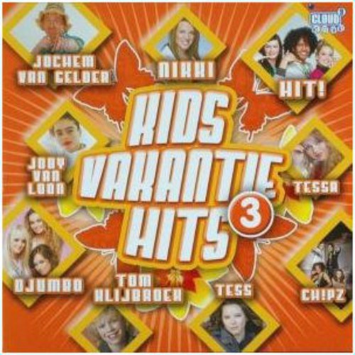 Kids Vakantie Hits 3: Kids Vakantie Hits 3