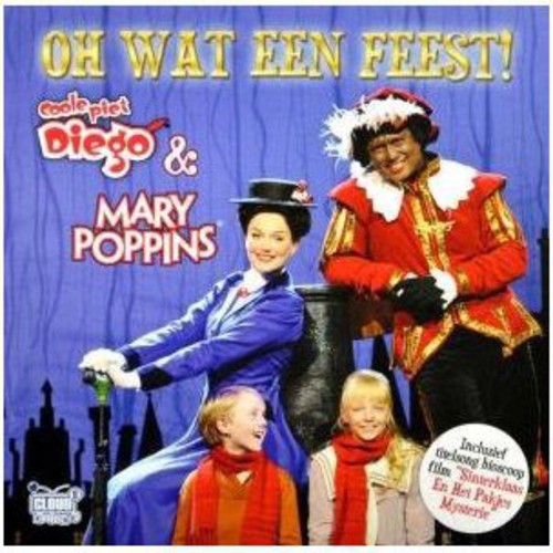 Diego, Mary Poppins & Michael: Oh Wat Een Feest! - CD SINGLE