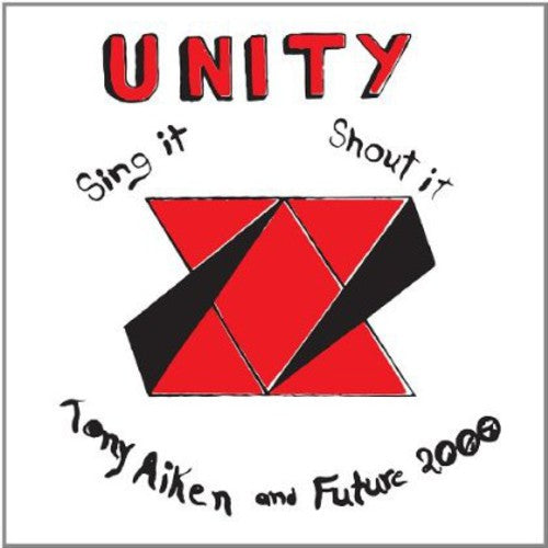 Aiken, Tony: Unity, Sing It, Shout It