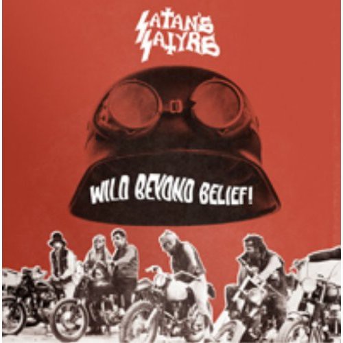 Satan's Satyrs: Wild Beyond Belief