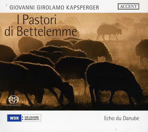 Kapsberger / Baldano / Backes / Okamura / Dietz: I Pastori de Bettelemme / Dances for Sordellina - SUPER-AUDIO CD