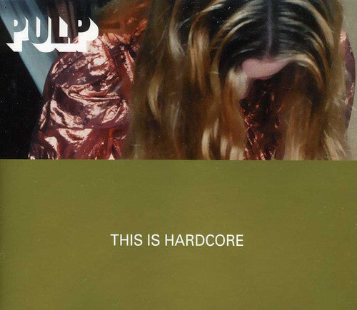 Pulp: This Is Hardcore - COMPACT DISCS