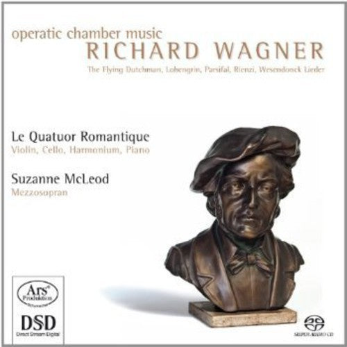 Wagner / Le Quatuor Romantique: Operatic Chamber Music - SUPER-AUDIO CD