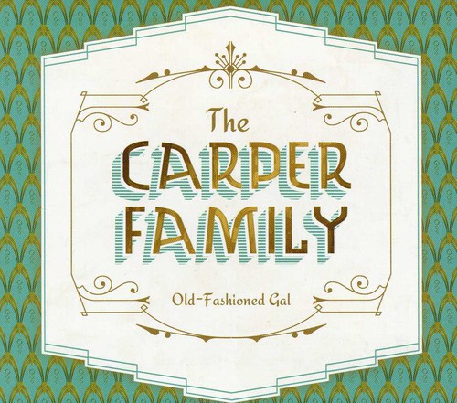 Carper Family: Old-Fashioned Gal