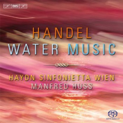 Handel / Haydn Sinfonietta Wien / Huss: Water Music - SUPER-AUDIO CD