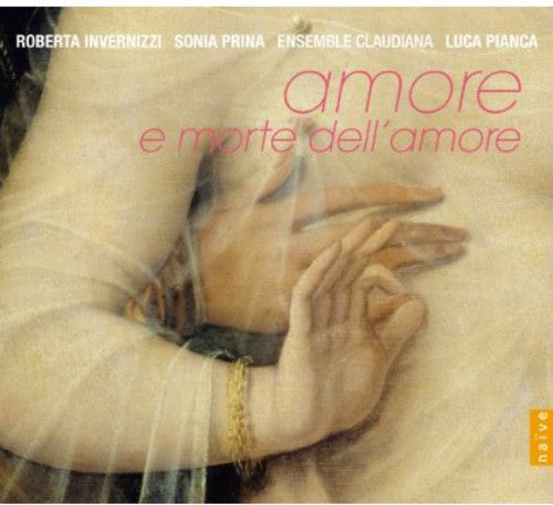 Monteverdi / Invernizzi / Ensemble Claudiana: Amore E Morte Dell'amore
