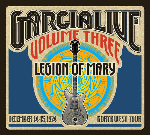 Garcia, Jerry / Legion of Mary: GarciaLive Vol.3 - Legion Of Mary - December 14-15, 1974 NorthWest Tour