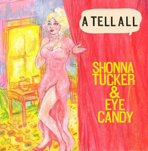 Tucker, Shonna: A Tell All