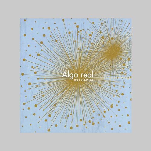 Garcia, Leo: Algo Real